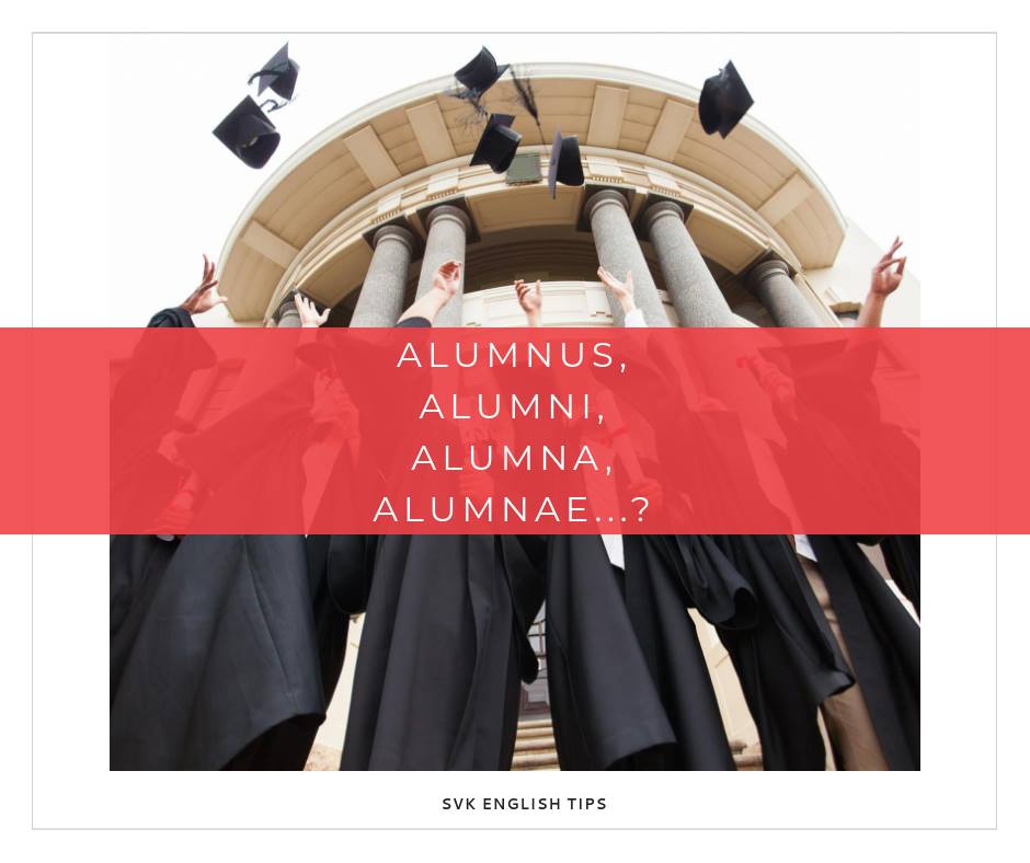 Alumnus, alumna, alumni, alumnae SVK