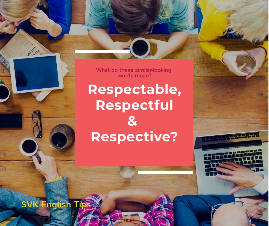 respectable-respectful-and-respective-svk